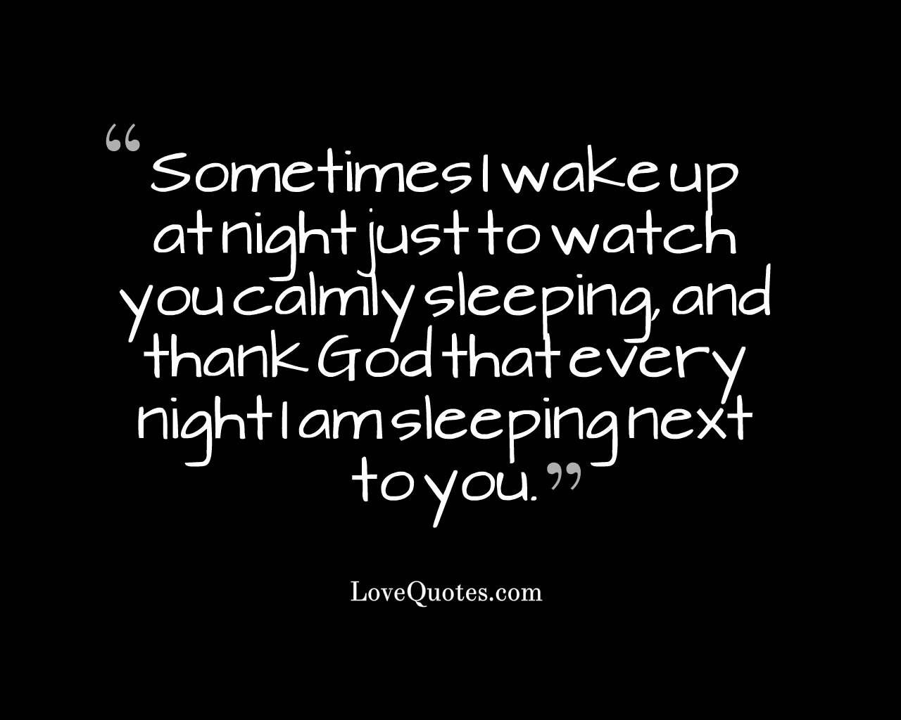 Watch You Sleeping - Love Quotes