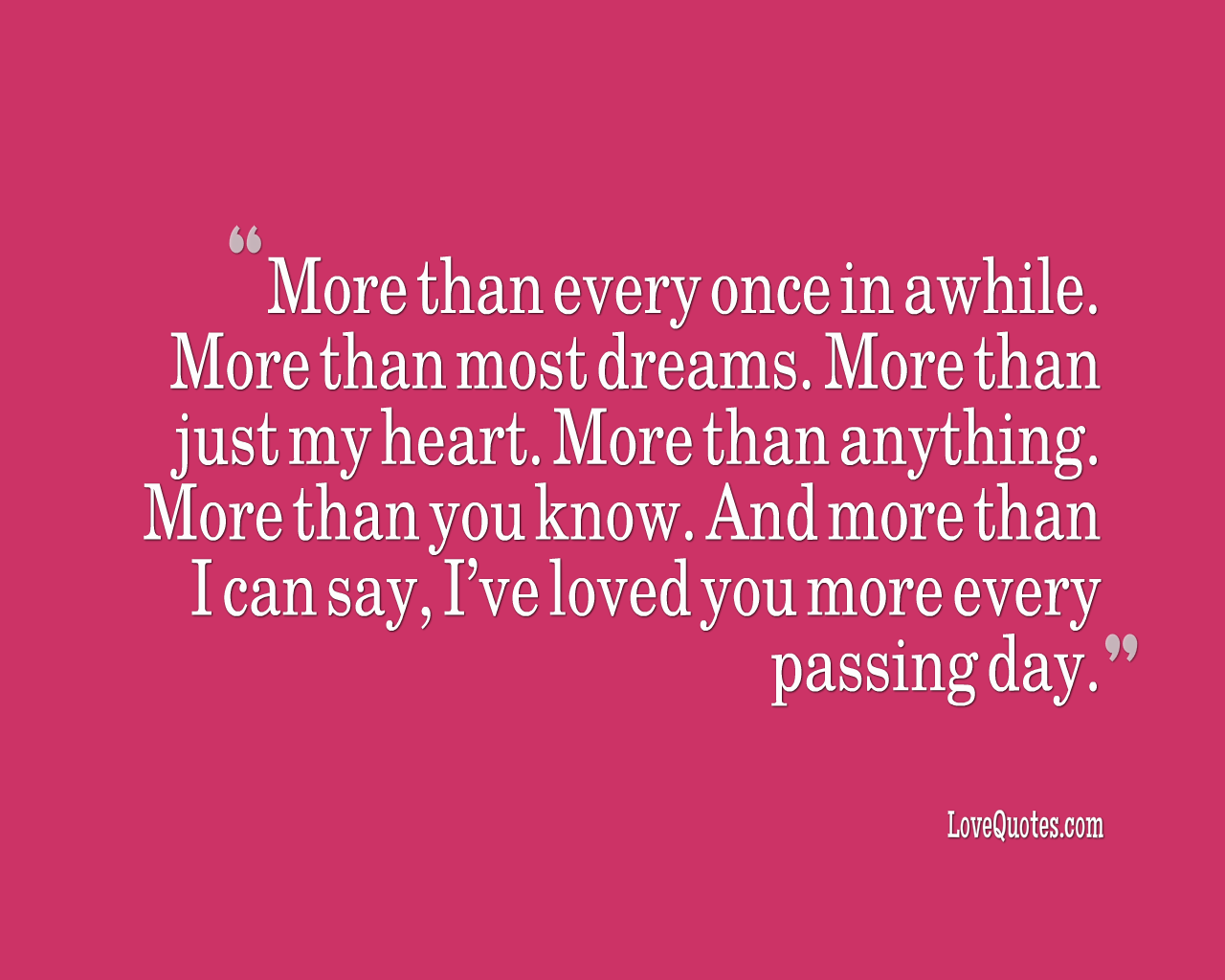 Every Passing Day - Love Quotes