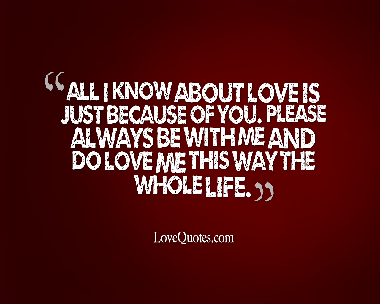 Love Me This Way - Love Quotes