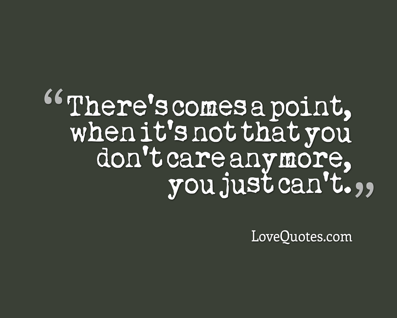Don't Care Anymore - Love Quotes