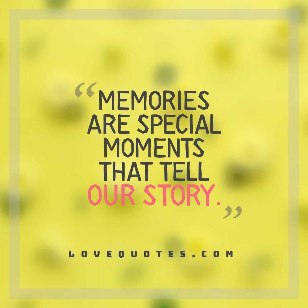 memories moments quotes