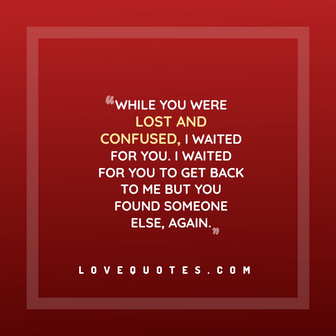 Lost And Confused Love Quotes