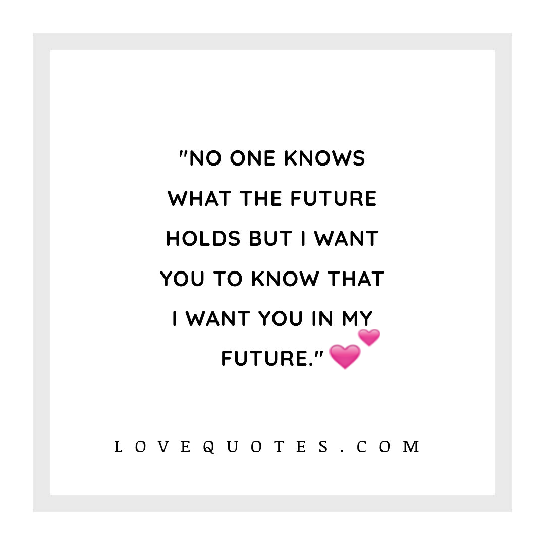 In My Future - Love Quotes