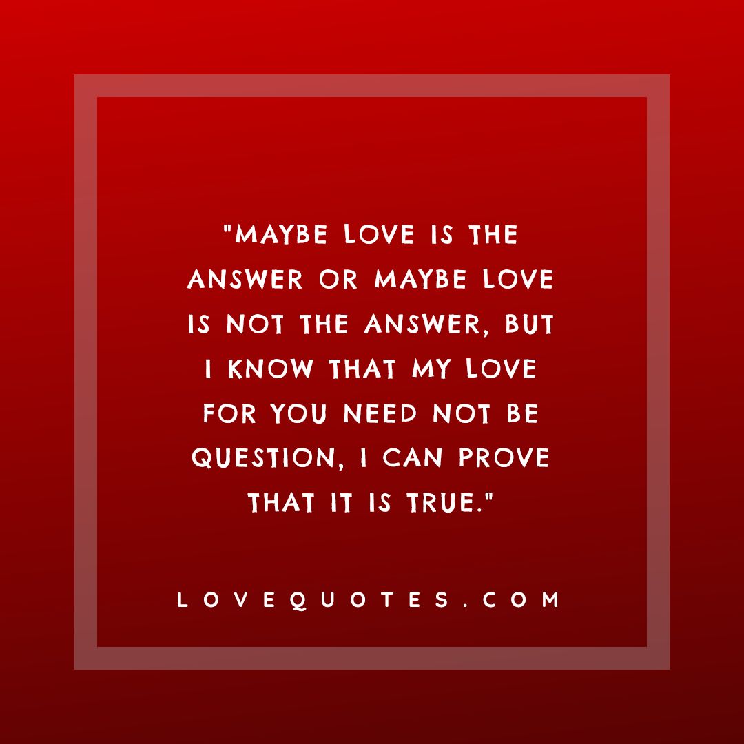 Love Is The Answer Love Quotes