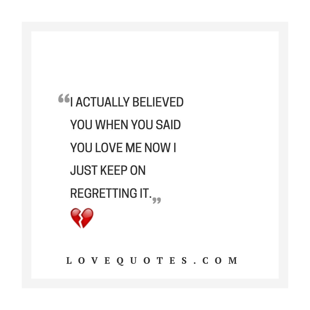 Keep On Regretting - Love Quotes