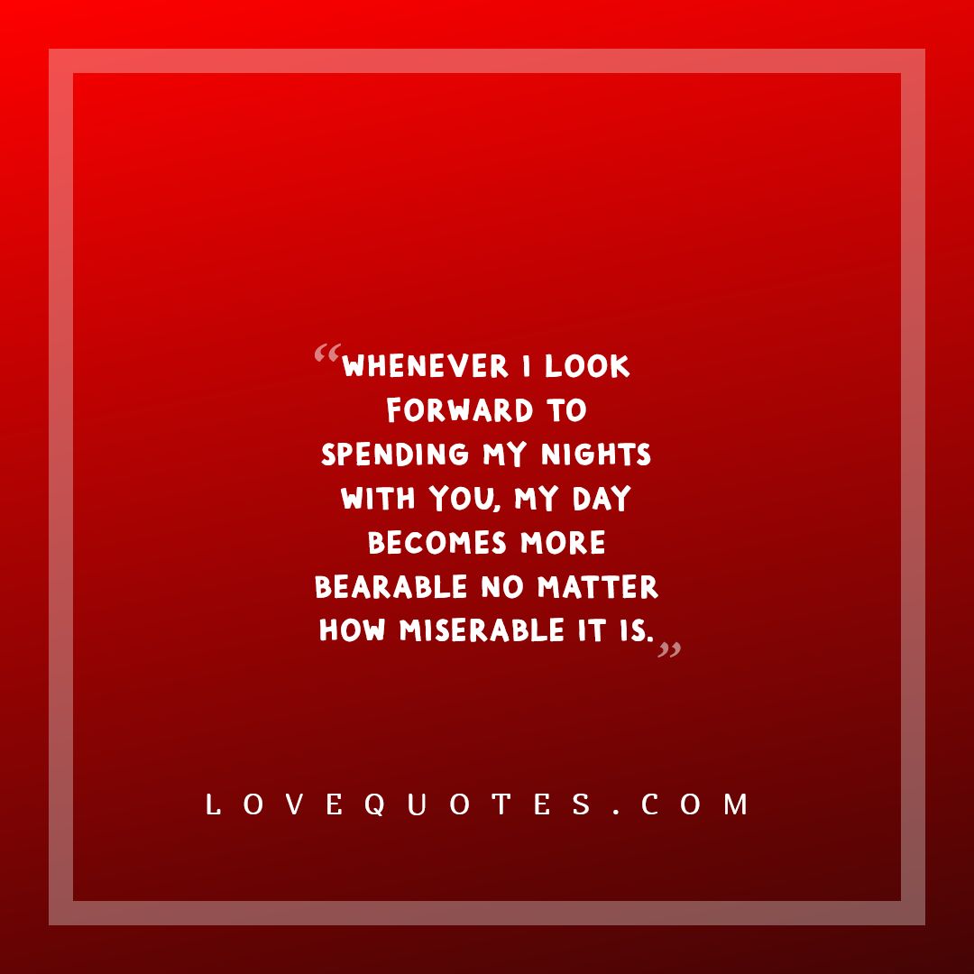 Spending My Nights - Love Quotes