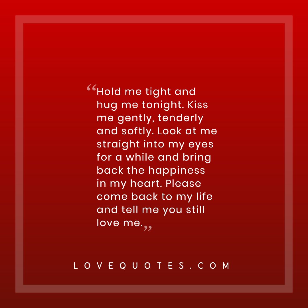 ROMANTIC HOLD ME TIGHT QUOTES –