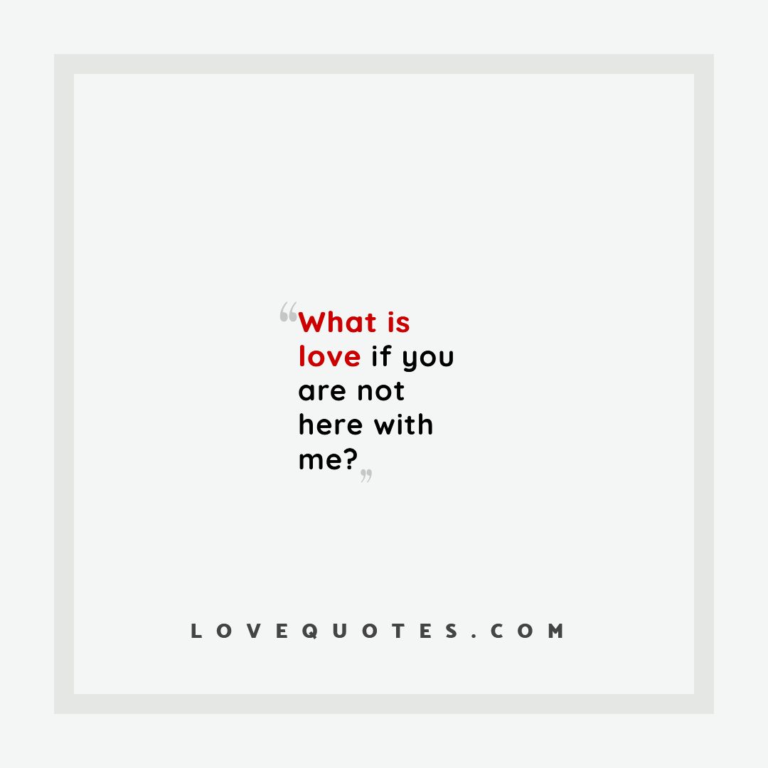 What Is Love Love Quotes