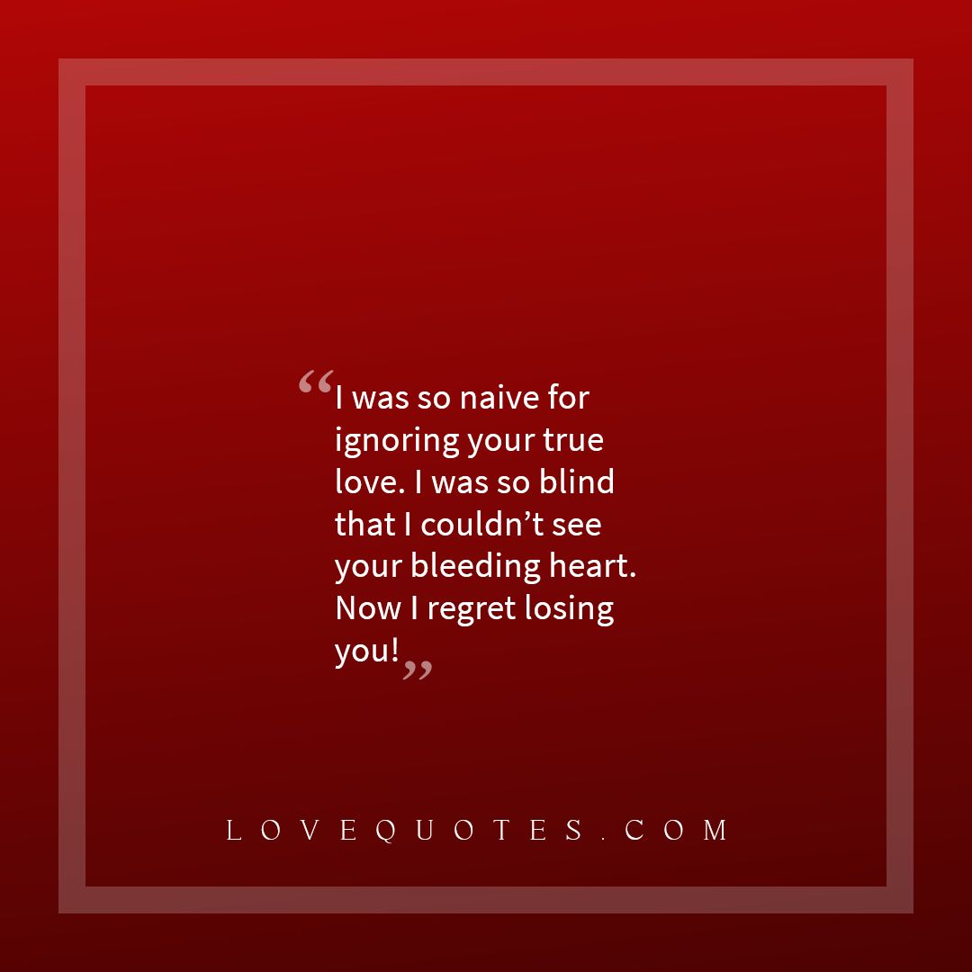 I Regret Losing You Love Quotes