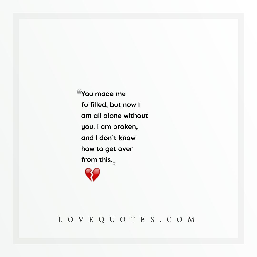 I Am Broken - Love Quotes