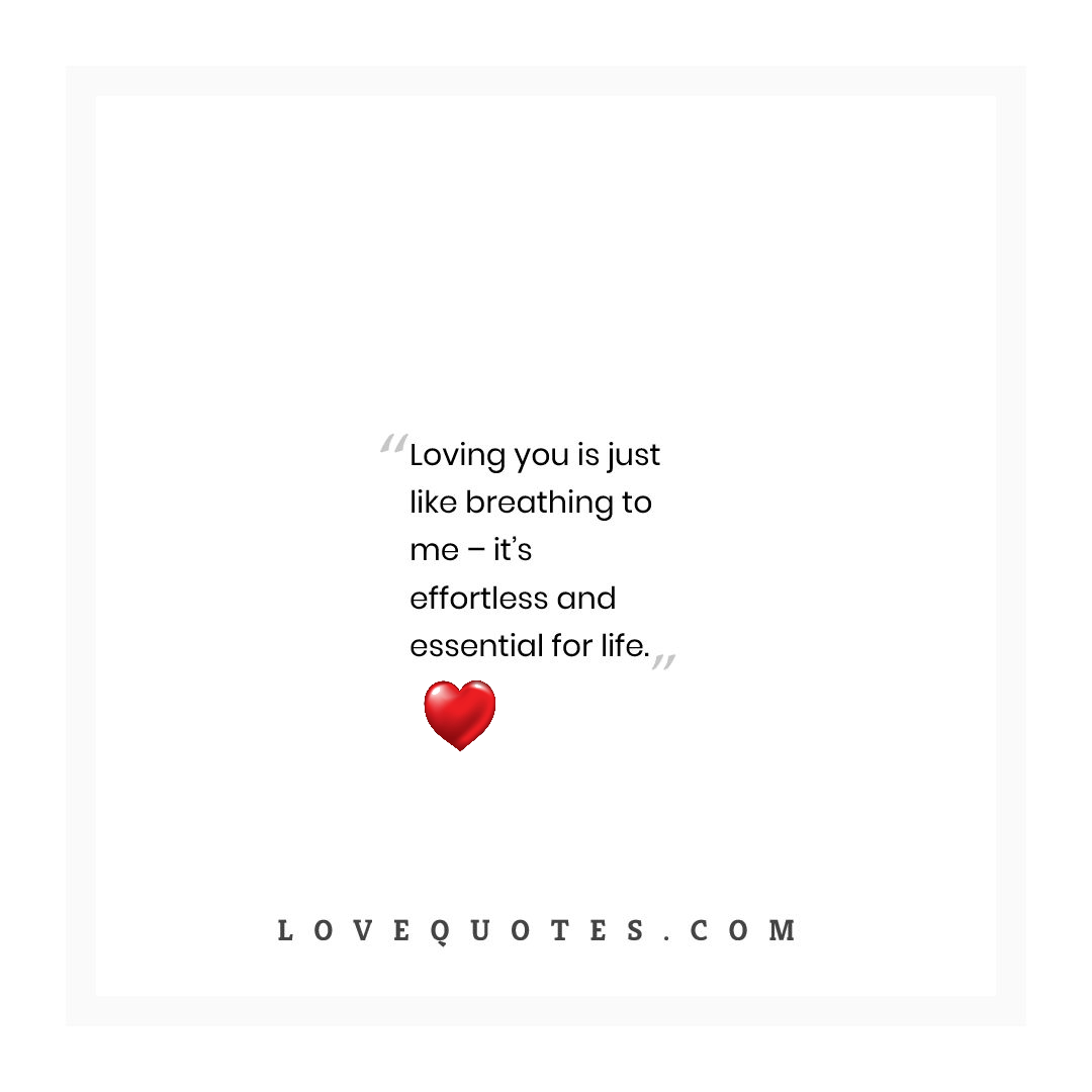 Just Like Breathing - Love Quotes