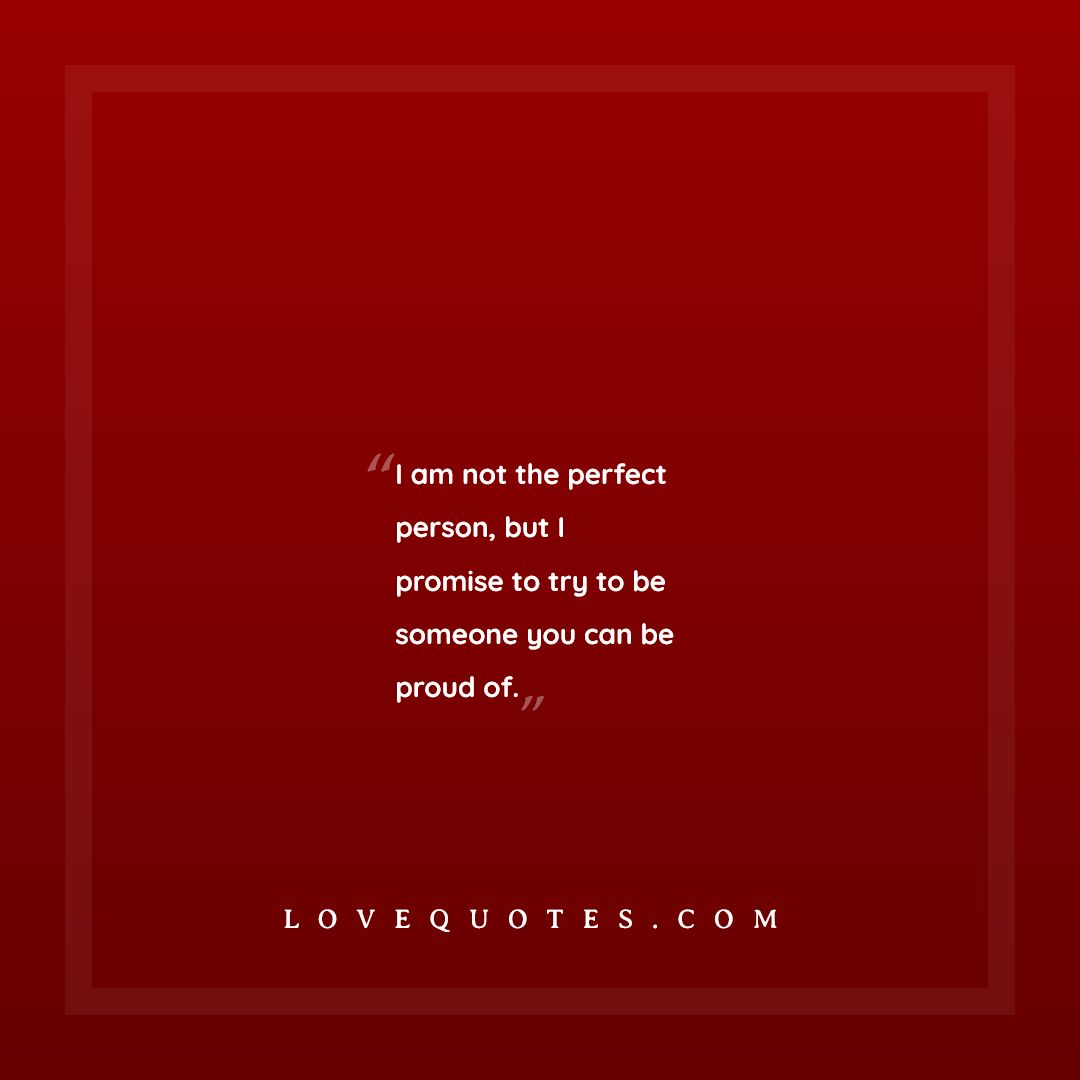 Someone You Can Be Proud Of Love Quotes