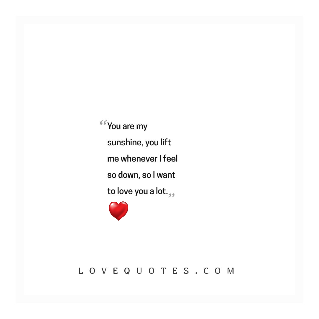 You Are My Sunshine - Love Quotes