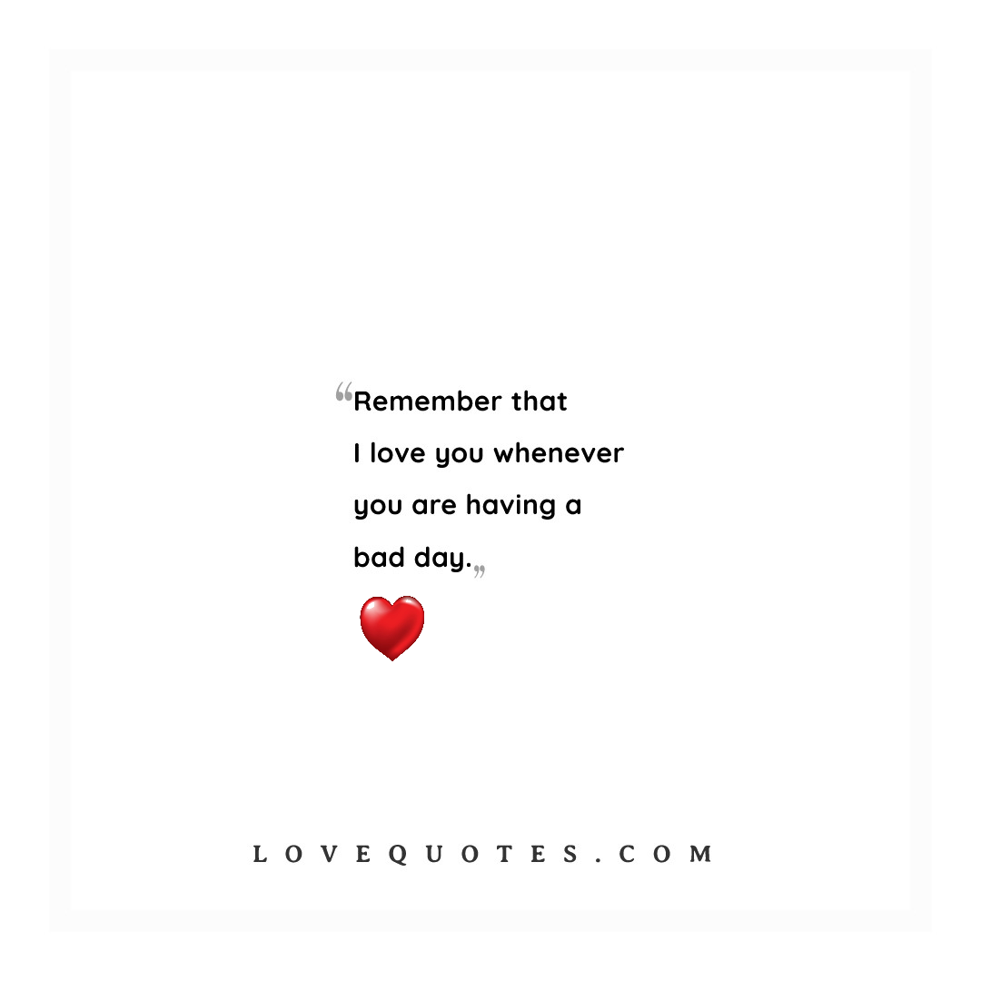 Remember That I Love You