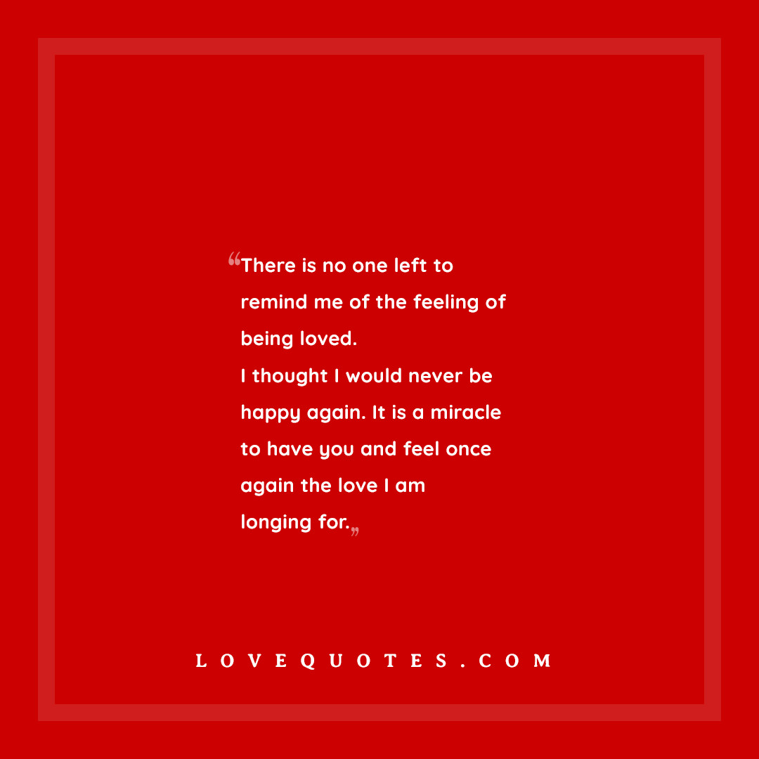 The Feeling Of Being Loved - Love Quotes