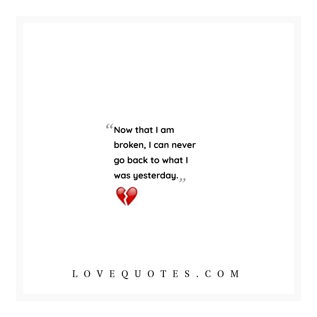 Now That I Am Broken