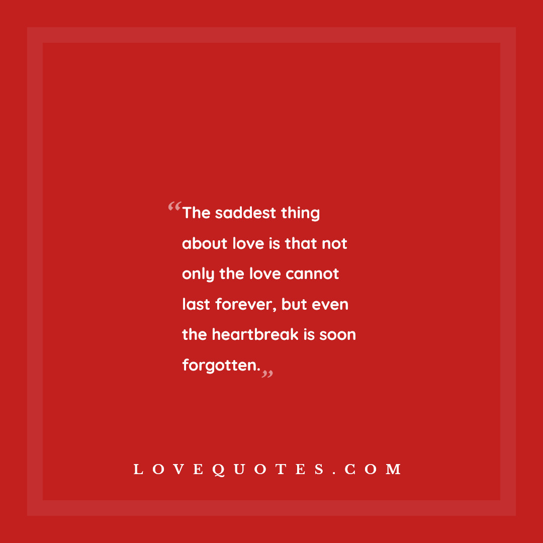 The saddest Thing About Love